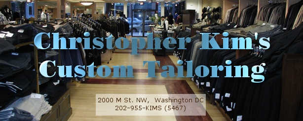 Christopher Kim's Menswear and Custom Tailoring, 2000 M Street NW, Washington DC, phone 202-955-5467.